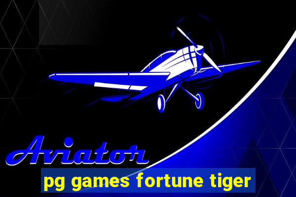 pg games fortune tiger